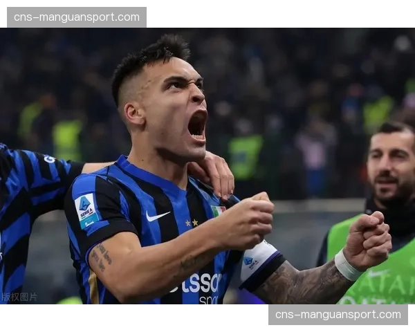 国米队长劳塔罗：闯入半决赛是全队团结奋斗的结果