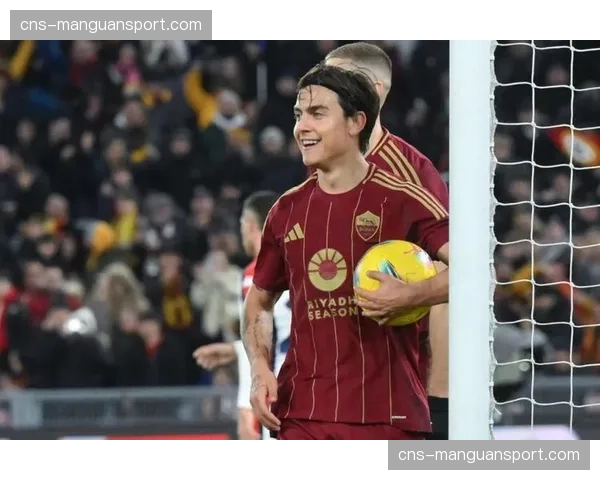 消息:经纪人确认:迪巴拉尚未与罗马就续约达成一致