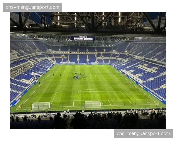 埃弗顿新球场“布拉姆利-摩尔码头球场”通过最终安全验收
